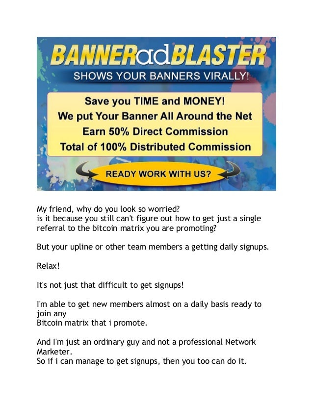 How To Get Daily Referrals Fast For Bitcoin Matrix Or Other Mlm With - 